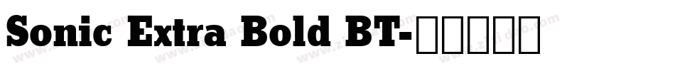 Sonic Extra Bold BT字体转换